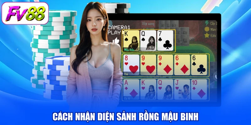 Cách nhận diện sảnh rồng mậu binh