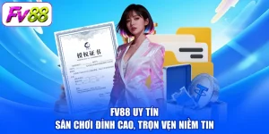 FV88 Uy Tín - Sân Chơi Đỉnh Cao, Trọn Vẹn Niềm Tin