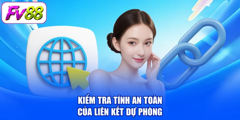 Kiểm tra tính an toàn của liên kết dự phòng