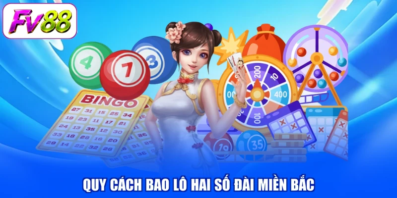 Quy cách bao lô hai số đài miền Bắc